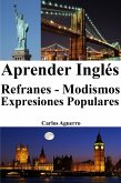 Aprender Inglés: Refranes ‒ Modismos ‒ Expresiones Populares (eBook, ePUB)