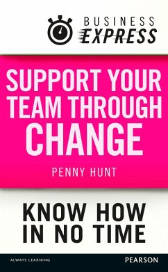 Cover Business Express: Support your team through change (eBook, ePUB)