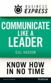 Business Express: Communicate Like a Leader (eBook, ePUB)