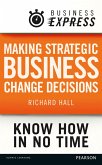 Business Express: Making strategic business change decisions (eBook, ePUB)