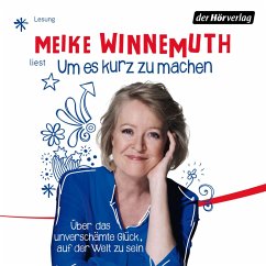 Um es kurz zu machen (MP3-Download) - Winnemuth, Meike