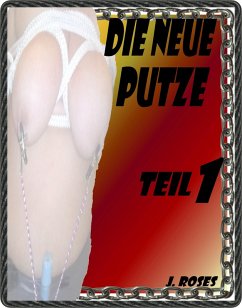 Cover DIE NEUE PUTZE, TEIL 1 (eBook, ePUB)