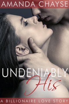 Undeniably His (eBook, ePUB) - Chayse, Amanda