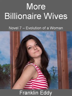 More Billionaire Wives (Evolution of a Woman, #7) (eBook, ePUB) - Eddy, Franklin