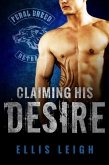 Claiming His Desire (Feral Breed Motorcycle Club, #6) (eBook, ePUB)