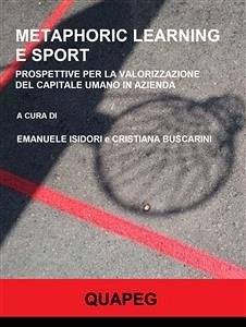 Metaphoric learning e sport. Prospettive per la valorizzazione del capitale umano in azienda (eBook, ePUB) - Buscarini, Cristiana; Isidori, Emanuele; Isidori, Emanuele