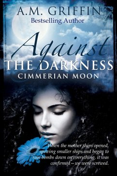 Against The Darkness (Cimmerian Moon) (eBook, ePUB) - Griffin, A. M.