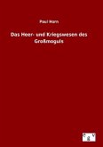 Das Heer- und Kriegswesen des Großmoguls