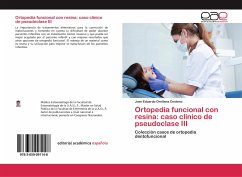 Ortopedia funcional con resina: caso clínico de pseudoclase III