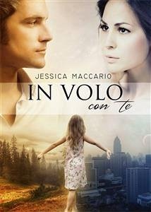 In volo con te (eBook, ePUB) - Maccario, Jessica