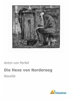 Die Hexe von Norderoog - Perfall, Anton von
