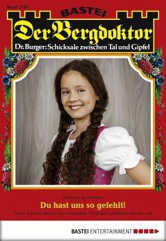 Cover Du hast uns so gefehlt! / Der Bergdoktor Bd.1780 (eBook, ePUB)
