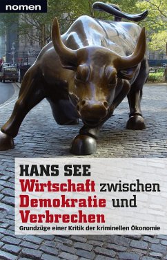Wirtschaft zwischen Demokratie und Verbrechen (eBook, ePUB) - See, Hans