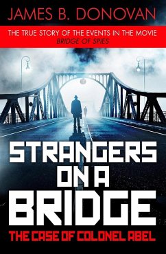 Strangers on a Bridge (eBook, ePUB) - Donovan, James B.