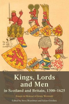 Kings, Lords and Men in Scotland and Britain, 1300-1625 (eBook, PDF) Kings, Lords and Men in Scotland and Britain, 1300-1625 (eBook, PDF)
