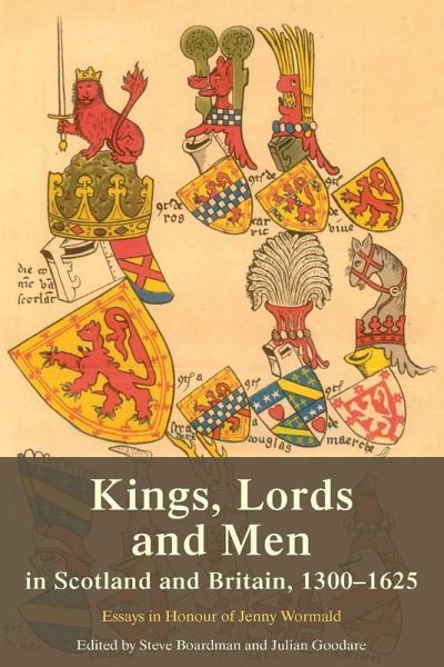 Kings, Lords and Men in Scotland and Britain, 1300-1625 (eBook, PDF)