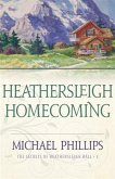 Heathersleigh Homecoming (The Secrets of Heathersleigh Hall Book #3) (eBook, ePUB)