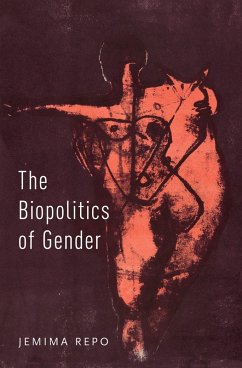 The Biopolitics of Gender (eBook, PDF) - Repo, Jemima
