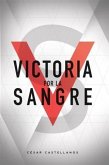 Victoria Por La Sangre (eBook, ePUB) Victoria Por La Sangre (eBook, ePUB)