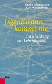 Irgendwann kommt nie (eBook, ePUB)