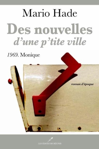 Des nouvelles d'une p'tite ville 03 1969. Monique (eBook, PDF) Des nouvelles d'une p'tite ville 03 1969. Monique (eBook, PDF)