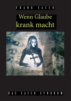 Wenn Glaube krank macht (eBook, ePUB) - Sacco, Frank