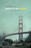 Thanks for the Trouble (eBook, ePUB)