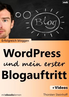 WordPress und mein erster Blogauftritt (eBook, ePUB) - Steinhoff, Thorsten