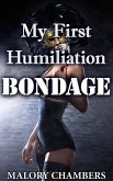 My First Humiliation Bondage (eBook, ePUB)