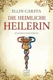 Die heimliche Heilerin Bd.1
