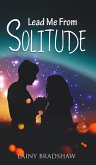 Lead Me From Solitude (The Solitude Series, #1) (eBook, ePUB)