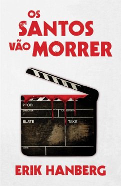 Os Santos Vão Morrer (eBook, ePUB) - Hanberg, Erik
