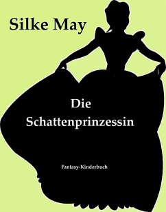 Die Schattenprinzessin (eBook, ePUB) - May, Silke