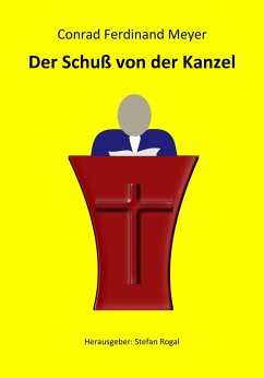 Der Schuß von der Kanzel (eBook, ePUB) - Meyer, Conrad Ferdinand