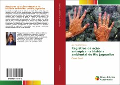 Registros da ação antrópica na história ambiental do Rio Jaguaribe - Pantalena, Ana Flavia