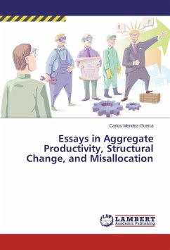 Essays in Aggregate Productivity, Structural Change, and Misallocation