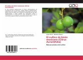 El cultivo de limón mexicano (Citrus Aurantifolia)