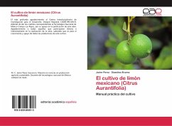 El cultivo de limón mexicano (Citrus Aurantifolia) - Perez, Javier;Álvarez, Dioselina