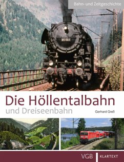 Die Höllentalbahn und Dreiseenbahn - Greß, Gerhard