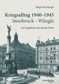 Kriegsalltag 1940-1945 Innsbruck - Wängle