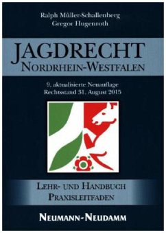 Jagdrecht Nordrhein-Westfalen - Müller-Schallenberg, Ralph;Hugenroth, Gregor