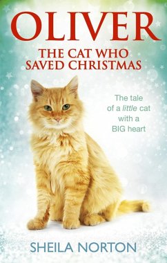 Oliver The Cat Who Saved Christmas (eBook, ePUB) - Norton, Sheila