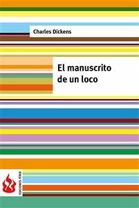 El manuscrito de un loco (low cost). Edición limitada (eBook, PDF) - Dickens, Charles