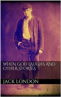 When God Laughs and Other Stories (new classics) (eBook, ePUB) - London, Jack