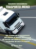 Consulente Automobilistico Trasporto Merci (eBook, PDF)