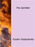 The Gambler (eBook, ePUB) The Gambler (eBook, ePUB)