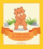 O Tigre Perde as Suas Riscas (eBook, ePUB)