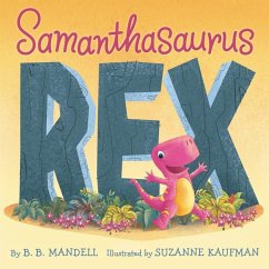 Samanthasaurus Rex - Mandell, B B