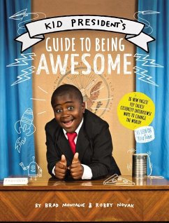 Kid President's Guide to Being Awesome - Novak, Robby; Montague, Brad