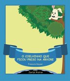 O Coelhinho que ficou preso na arvore (eBook, ePUB) O Coelhinho que ficou preso na arvore (eBook, ePUB)